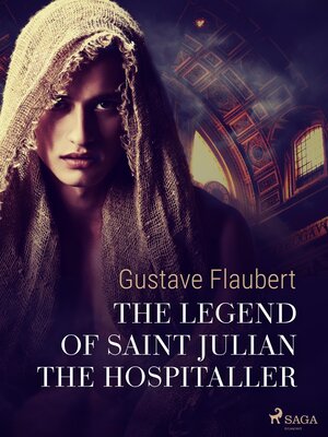 cover image of The Legend of Saint Julian the Hospitaller